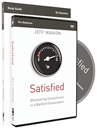 Satisfied Study Guide with DVD Discovering Contentment in a World of Consumption Kindle Editon