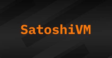 SatoshiVM: Unleashing a Revolutionary 3BaaS