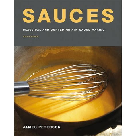 Sauces Classical and Contemporary Sauce Making Fourth Edition Reader
