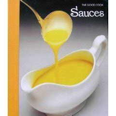 Sauces The Good Cook Techniques and Recipes Doc