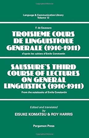 Saussure s Third Course of Lectures on General Linguistics 1910-1911 Kindle Editon