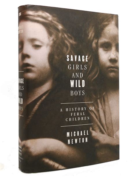 Savage Girls and Wild Boys A History of Feral Children