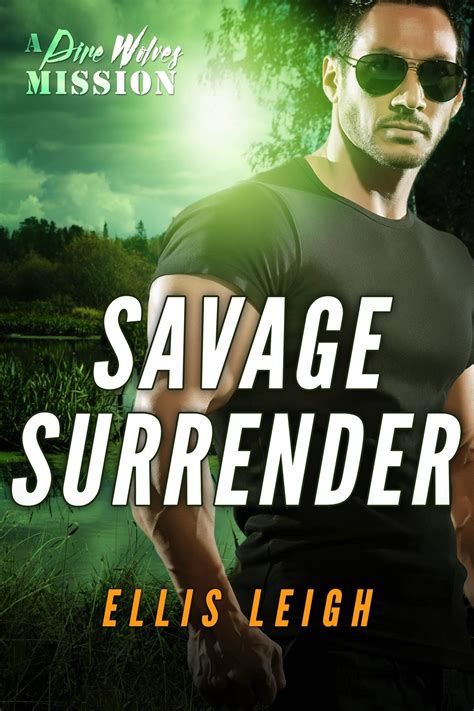 Savage Surrender A Dire Wolves Mission Reader