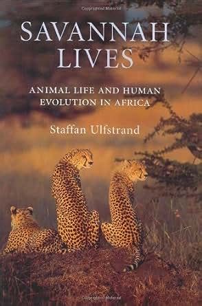 Savannah Lives Animal Life and the Human Evolution of Africa Epub