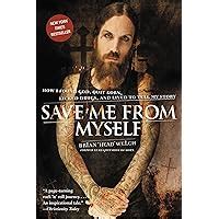 Save Me from Myself How I Found God Quit Korn Kicked Drugs and Lived to Tell My Story Epub