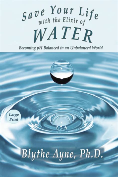 Save Your Life with the Elixir of Water Becoming pH Balanced in an Unbalanced World How to Save Your Life Book 4 Kindle Editon