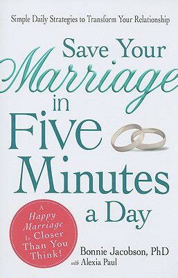 Save Your Marriage in Five Minutes a Day Simple Daily Strategies to Transform Your Relationship Doc