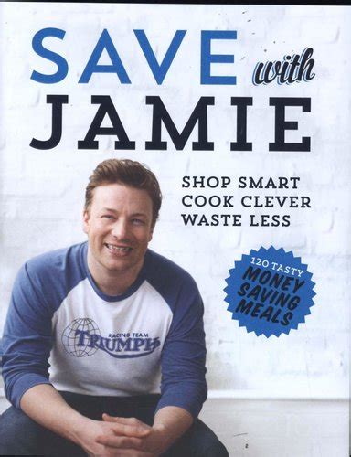 Save with Jamie Shop Smart Cook Clever Waste Less Doc