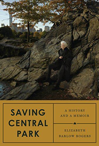 Saving Central Park A History and a Memoir PDF