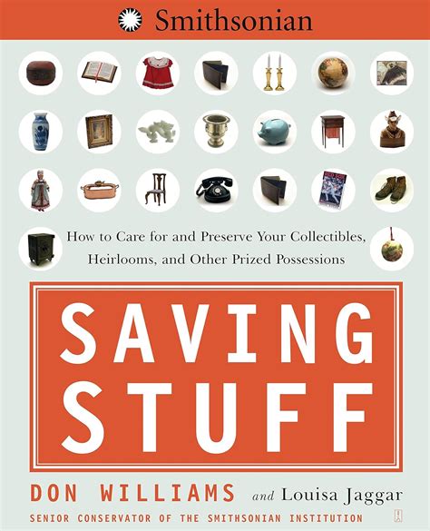 Saving Stuff How to Care for and Preserve Your Collectibles Reader