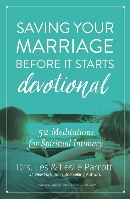 Saving Your Marriage Before It Starts Devotional 52 Meditations for Spiritual Intimacy Kindle Editon