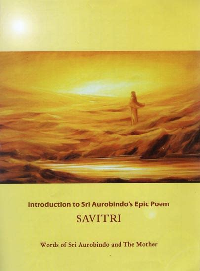 Savitri Aurobindo: Unlocking the Secrets of the Epic