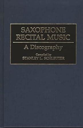 Saxophone Recital Music A Discography Epub