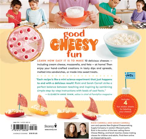 Say Cheese A Kid s Guide to Cheese Making with Recipes for Mozzarella Cream Cheese Feta and Other Favorites