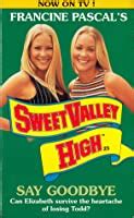 Say Goodbye Sweet Valley High Book 23