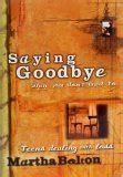 Saying Goodbye When You Don t Want To Teens dealing with loss Epub