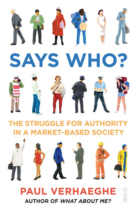 Says Who the struggle for authority in a market-based society PDF