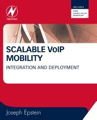 Scalable VoIP Mobilit Integration and Deployment 1st Edition Reader