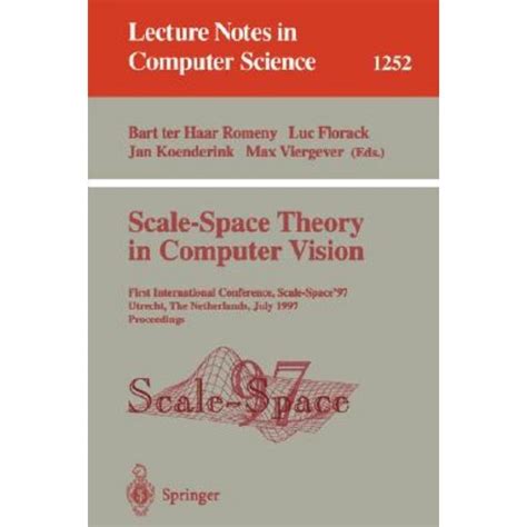 Scale-Space Theory in Computer Vision First International Conference, Scale-Space 97, Utrecht, The PDF
