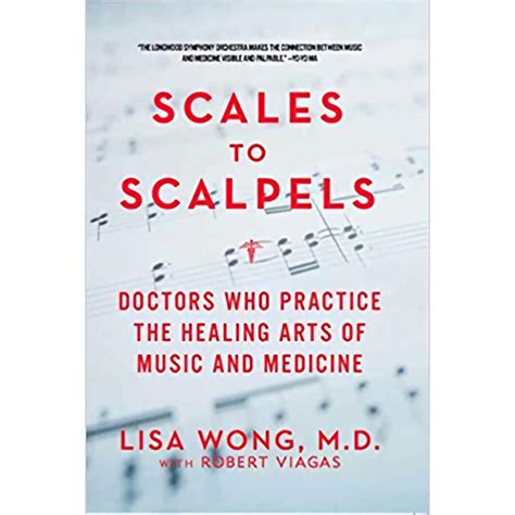 Scales to Scalpels Doctors Who Practice the Healing Arts of Music and Medicine Doc