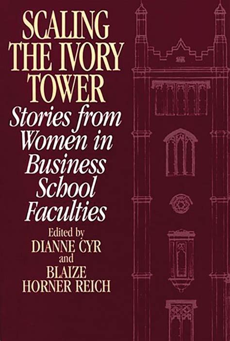 Scaling the Ivory Tower Stories from Women in Business School Faculties Epub