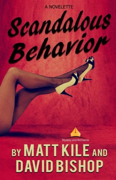 Scandalous Behavior A novelette By Matt Kile and David Bishop Doc