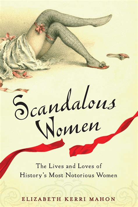 Scandalous Women Lives Historys Notorious Kindle Editon