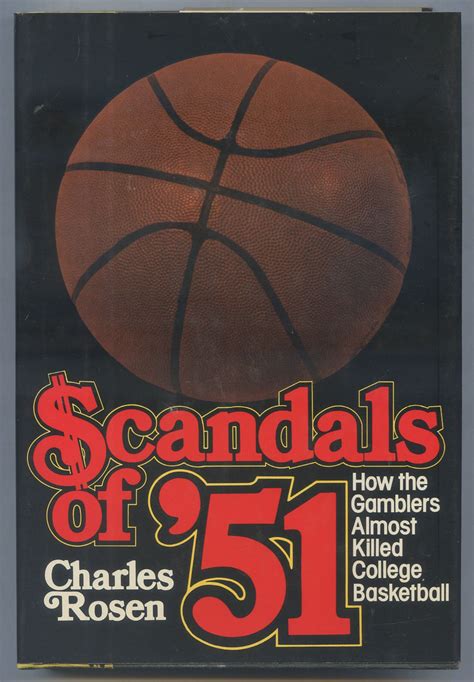 Scandals of 51 How the Gamblers Almost Killed College Basketball First Edition Doc