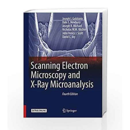 Scanning Electron Microscopy and X-Ray Microanalysis Corrected 4th Printing Edition Reader