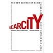 Scarcity The New Science of Having Less and How It Defines Our Lives Reader