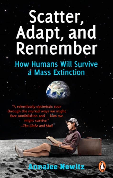 Scatter Adapt and Remember How Humans Will Survive a Mass Extinction Epub