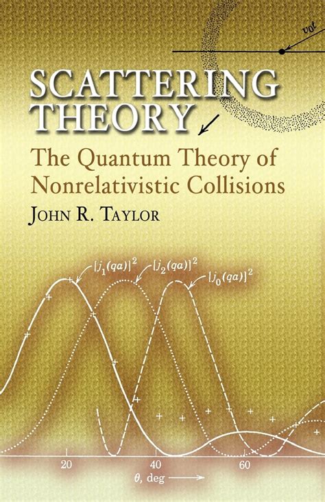 Scattering Theory The Quantum Theory of Nonrelativistic Collisions Dover Books on Engineering Kindle Editon