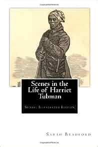 Scenes in the Life of Harriet Tubman Special Illustrated Edition Doc