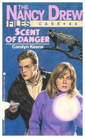 Scent of Danger Nancy Drew Files Book 44