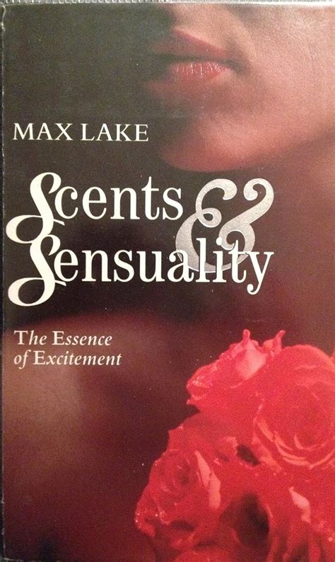 Scents and Sensuality The Essence of Excitement PDF