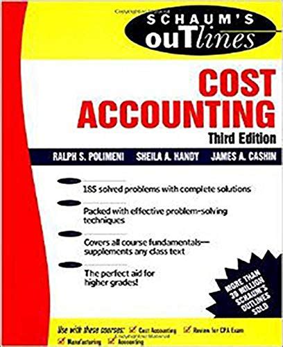 Schaum's Outline of Cost Accounting, 3rd, Including 185 Solved Problems Doc