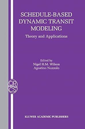 Schedule-Based Dynamic Transit Modeling Theory and Applications 1st Edition Kindle Editon