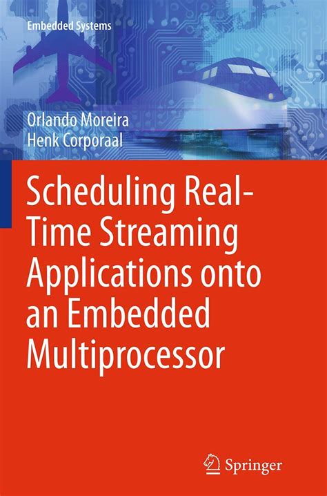 Scheduling Real-Time Streaming Applications onto an Embedded Multiprocessor Kindle Editon