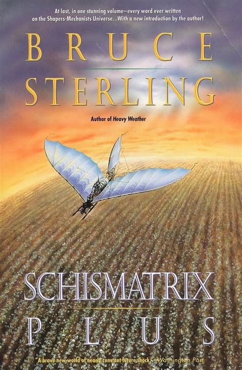 Schismatrix Plus Complete Shapers-Mechanists Universe Reader