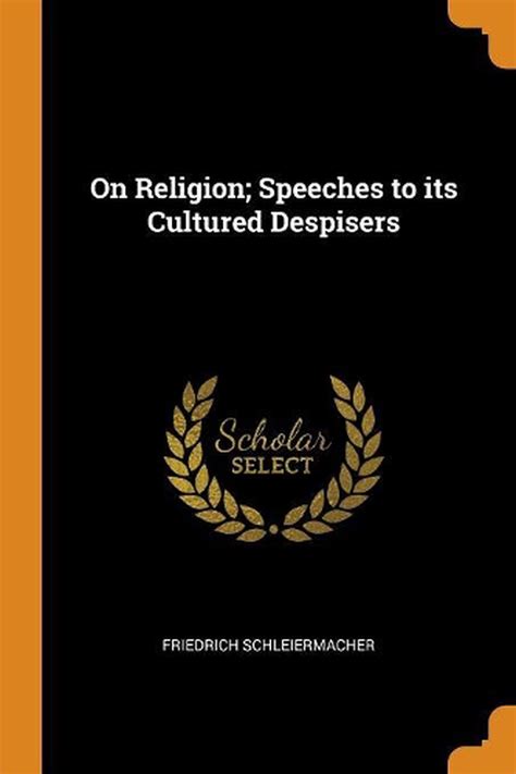 Schleiermacher: On Religion Speeches to its Cultured Despisers PDF