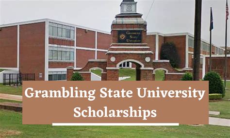 Scholarships for Grambling State University: Unlocking a World of Opportunities