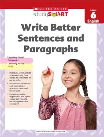 Scholastic Study Smart Write Better Sentences and Paragraphs Grade 6 Doc