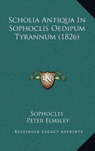 Scholia Antiqua In Sophoclis Oedipum Tyrannum 1826 PDF