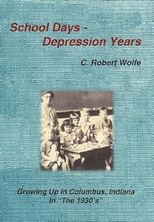 School Days - Depression Years Growing up in Columbus Kindle Editon