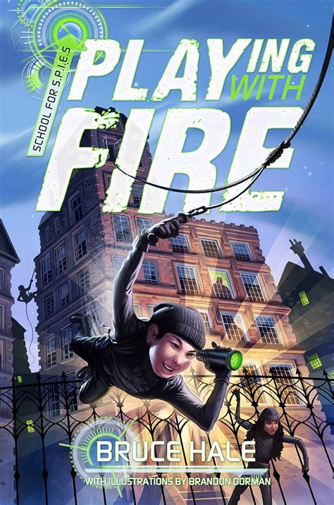 School for SPIES Book 1 Playing with Fire School for Spies Novel A