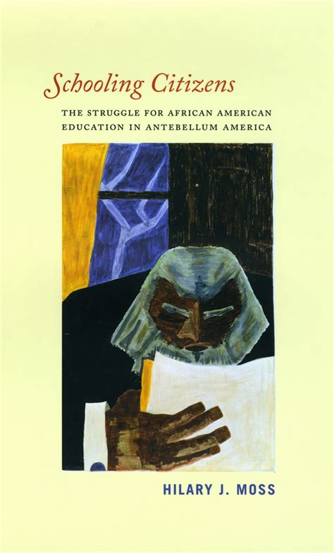 Schooling Citizens The Struggle for African American Education in Antebellum America Doc