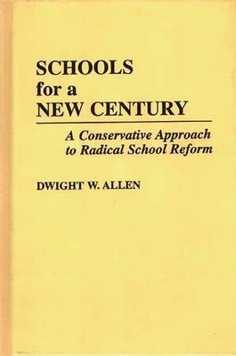 Schools for a New Century A Conservative Approach to Radical School Reform Doc