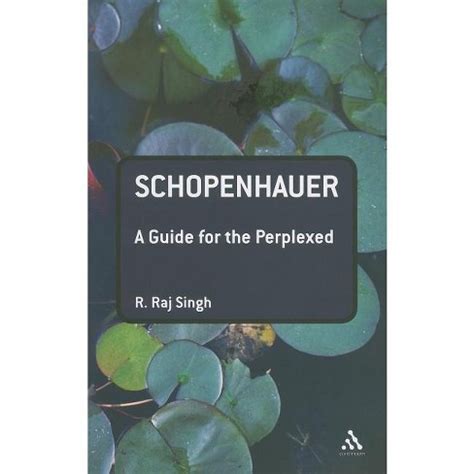 Schopenhauer: A Guide for the Perplexed (Guides for the Perplexed) Reader