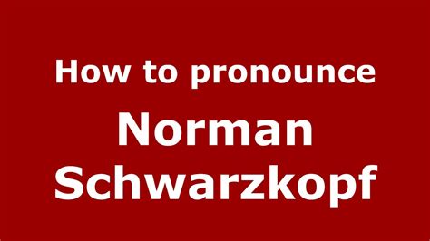 Schwarzkopf Pronunciation