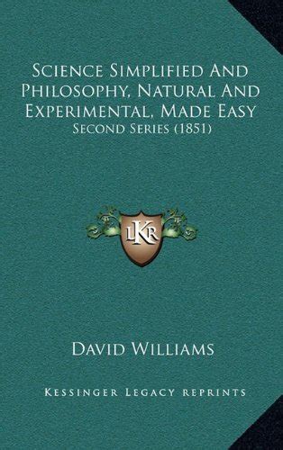 Science Simplified And Philosophy Natural And Experimental Made Easy Second Series 1851 Reader